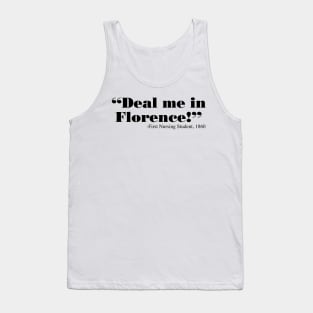 “Deal me in Florence!” Tank Top